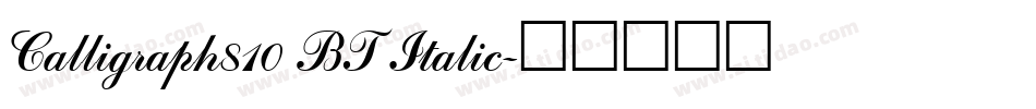 Calligraph810 BT Italic字体转换